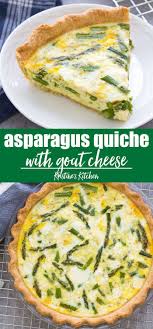 Asparagus Quiche With Goat Cheese Asparagus Quiche Quiche Recipes Easy Asparagus Quiche Recipes