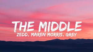 John S Music World Song Of The Day The Middle Zedd Maren Morris Pop Songs Romantic Songs Songs