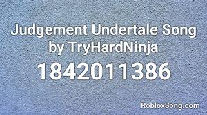 Looking for good undertale music ids for your roblox games in one place? Judgement Undertale Song By Tryhardninja Roblox Id Roblox Music Codes