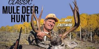 Classic Mule Deer Hunt With Mike Eastman Mule Deer Mule Deer Hunting Deer Hunting