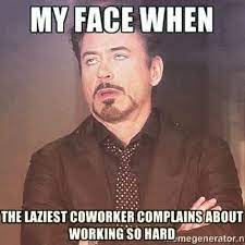 Share the best gifs now >>>. 35 Comical Memes To Help You Stave Off The Boredom Work Quotes Funny Funny Memes About Work Work Jokes