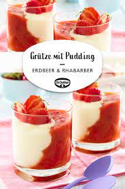 erdbeer rhabarber grutze mit pudding rezept erdbeer rhabarber rhabarber dessert einfacher nachtisch