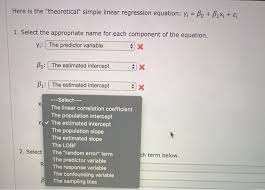 Linear regression formula linear regression is known to be the most basic and commonly used predictive analysis. Here Is The Theoretical Simple Linear Regression Chegg Com