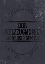 Ddr Spielzeugmuseum Aschersleben E V