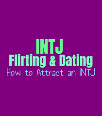 So what does it mean, to date? Intj Flirting Dating How To Attract An Intj Personality Growth