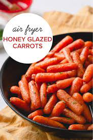 Air Fryer Honey Glazed Roasted Carrots Recipe Air Fryer Recipes Healthy Honey Roasted Carrots Air Fryer Dinner Recipes