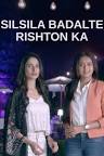 Silsila Badalte Ri...