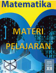 Materi yang penulis sajikan bersumber dari beberapa referensi seperti buku paket, lks, dan berikut adalah gambaran terkait materi utama matematika kelas 4 pada semua semester. Materi Pelajaran Matematika Kelas 12 Sma Semester 1 2 Kherysuryawan Id