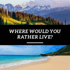 Check spelling or type a new query. Bobby Boe On Twitter Would You Rather Live In The Mountains Or At The Beach