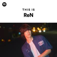 ReN Songs and Music | Spotify
