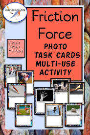 Friction Force Multi Grade Photo Sort Task Cards Distance Learning Science Teaching Resources Resource Classroom Task Cards