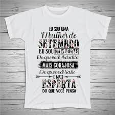236,362 likes · 4,408 talking about this. Camiseta Eu Sou Uma Mulher De Setembro No Elo7 Personalizados Da Ro 1536aaa