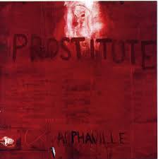 Winter's cityside, crystal bits of snowflakes all around my head and in the wind i had no illusion. Prostitute Alphaville Amazon De Musik Cds Vinyl