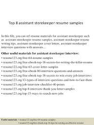 Finally adding (verified) references to your resume is definitely going to add to the worth of your resume. Top 8 Assistant Storekeeper Resume Samples