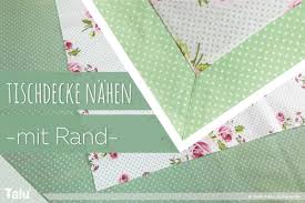 Tischdecke Nahen Mit Rand Anleitung Tipps Zur Grosse Mit Bildern Tischdecke Nahen Tischdecke Deckchen