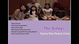 The baldys dunia kita penuh cinta cover version bastan s family. The Baldys Dunia Kita Penuh Cinta Lirik Youtube