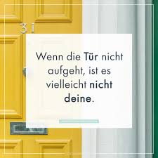 Wenn Die Tür Nicht Aufgeht Ist Es Vielleicht Nicht Deine
