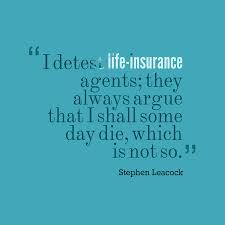 Picture I Detest Life Insurance Quotescovercom Life Insurance Life Insurance Quotes Life Insurance Agent