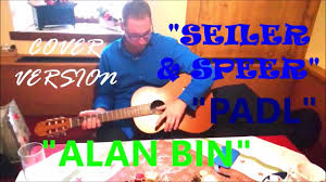 Print this page or download a pdf chord sheet print. Seiler Speer Alan Bin Cover Padlversion Eigenes Musikvideo Chords Chordify