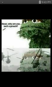 Maybe you would like to learn more about one of these? Oscar The Grouch Meme Vietnam