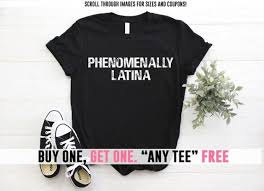 Phenomenally Latina Feminist Shirt Phenomenal Woman Plus