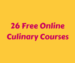 26 Free Online Culinary Courses Cooking Culinary Courses Free Online Classes Free Online Learning Online Classes