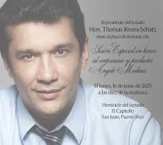 Hoy el Senado de Puerto Rico celebrará una Sesión Especial en honor al  destacado empresario y productor Angelo Medina, figura clave en la historia  del entretenimiento de nuestra isla. Angelo no solo