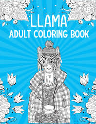 Download and print these llama llama coloring pages for free. Llama Adult Coloring Book 30 Llama Designs With Funny Quotes For Adult Relaxation And Stress Relief Cafe Aspiya 9798696292434 Amazon Com Books