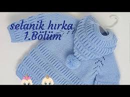 Sirali Selanik Modelli Kapusonlu Cocuk Hirka Yapimi Nazarca Com Bebek Hirkasi Selanik Orgu