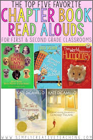 Top 5 Favorite Chapter Book Read Alouds For First Second Grade Simply Creative Teaching In 2020 Chapter Books 2nd Grade Books 2nd Grade Chapter Books