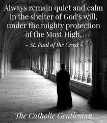 St Paul Of The Cross Saint Quotes Catholic Catholic Gentleman Catholic Prayers