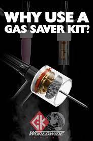 Ck Worldwide Gas Saver Kits Not Just Another Gas Lens Gas Saver Welding Welding Projects