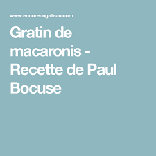 Gratin De Macaronis Recette De Paul Bocuse Recette Gratin De Macaroni Gratin Macaron
