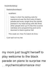 Search Welcome To The Black Parade Memes On Sizzle