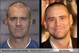 But what if they are, in fact, the same person? Mavericks Coach Rick Carlisle Totally Looks Like Jim Carrey Totally Looks Like
