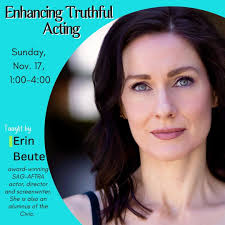 Are you ready to take your acting skills to the next level? Join  award-winning SAG-AFTRA actor Erin Beute for an exclusive three-hour master  class that delves into the art of creating compelling,