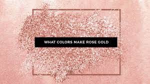 To achieve this shade, simply combine gold, silver, and red paint to obtain the metallic hue. What Colors Make Rose Gold How To Make Rose Gold Color