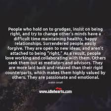 People Who Hold On To Grudges Insist On Being Right And Try Idlehearts