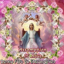 C'est aussi le jour de fête de toutes les marie ainsi qu'un jour férié donnant souvent lieu à un pont. L Assomption Chrispoeteofficiel