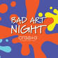 Bad Art Night: Summer Edition