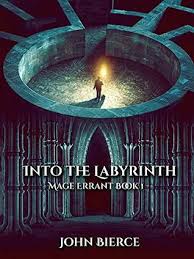 In the center is a monster. Into The Labyrinth Mage Errant 1 By John Bierce