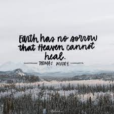 Earth Has No Sorrow That Heaven Cannot Heal Your Daily Verse
