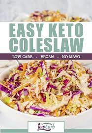 Easy Low Carb Coleslaw Recipe Keto Vegan No Mayo Recipe Low Carb Coleslaw Homemade Coleslaw Keto Recipes Easy
