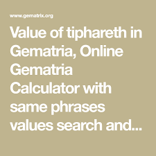 Value Of Tiphareth In Gematria Online Gematria Calculator With Same Phrases Values Search And Words English Gematria Hebrew Gematria Words Numerology Phrase