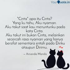 So, cinta memang bisa ditumbuhkan kok. Cinta Apa Itu Cinta Y Quotes Writings By Amanda Manda Yourquote