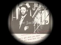Joe Jackson You Can T Get What You Want With Images My Love Get What You Want Jackson