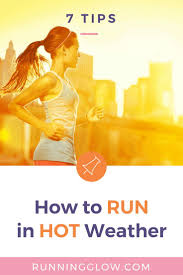 How Run In Hot Weather 7 Tips To Keep Your Cool Running In Cold Weather Running Running For Beginners
