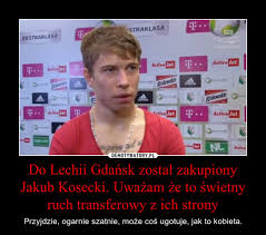 In early days of polish rugby in 1950's gdańsk was one of the epicentres of the sport. Do Lechii Gdansk Zostal Zakupiony Jakub Kosecki Uwazam Ze To Swietny Ruch Transferowy Z Ich Strony Demotywatory Pl