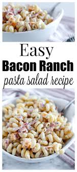 So Good Easy Bacon Ranch Pasta Salad Recipe Add Chicken Cheese Peas Easy Bacon Ranch Pasta Salad Recipe Bacon Ranch Pasta Salad Cold Pasta Salad Recipes