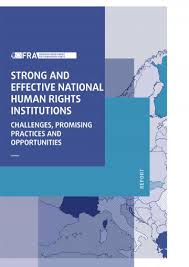 Political science and government >. Strong And Effective National Human Rights Institutions Challenges Promising Practices And Opportunities European Union Agency For Fundamental Rights